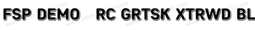 FSP DEMO   Rc Grtsk xtrWd Blck字体转换